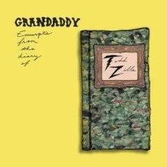 Grandaddy : Excerpts From The Diary Of Todd Zilla